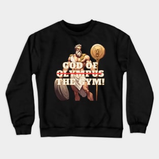 God of olympus the gym! Crewneck Sweatshirt